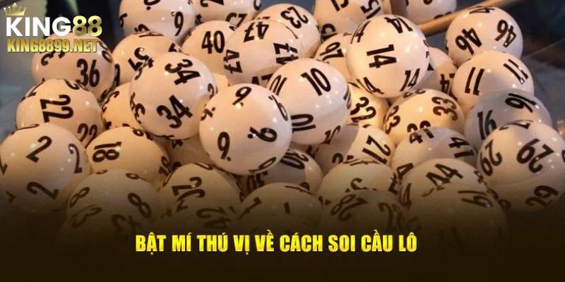 Các phương pháp soi cầu hôm nay tại King88