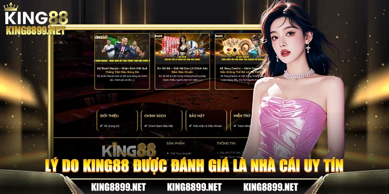 Lý do King88 được đánh giá là nhà cái uy tín